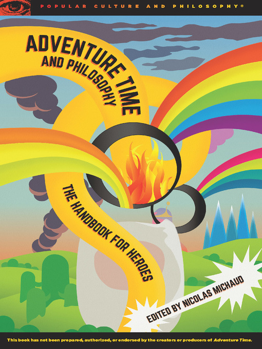Title details for Adventure Time and Philosophy by Nicolas Michaud - Available